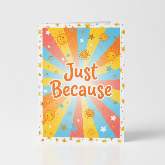 Just Because Feel-Good Card